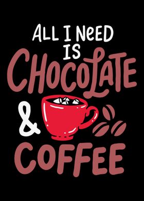 All I Need Is Chocolate  