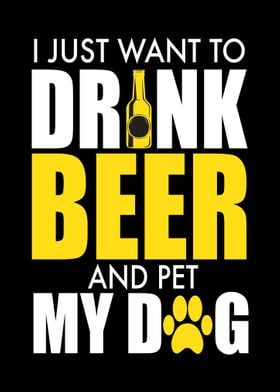 Drink Beer and Pet My Dog