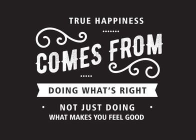 true happiness comes from 