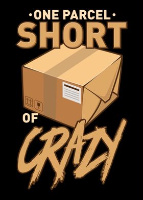 One Parcel Short Of Crazy 