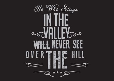 he who stays in the valley