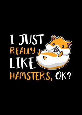 Just Really Like Hamsters