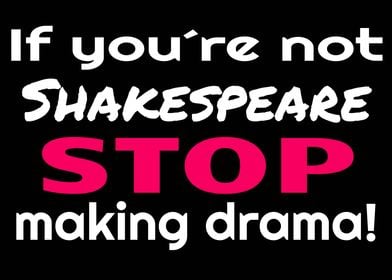 Drama queen Shakespeare