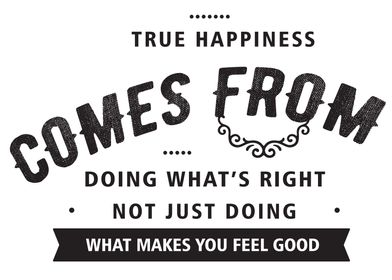 true happiness comes from 