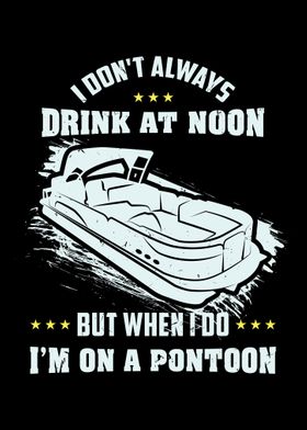 I Dont Always Drink At No