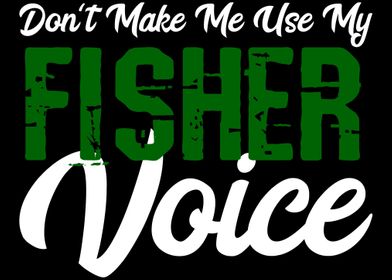 Dont make me use my Voice