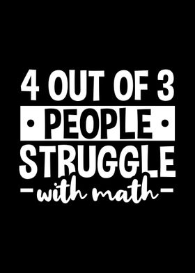 4 Out of 3 People Struggle