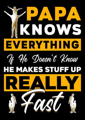 Papa Knows Everything