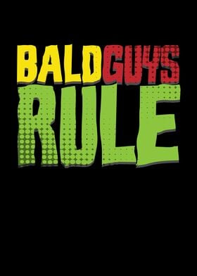 Bald Guys Rule Bald Bald