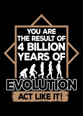 Evolution Act Like It