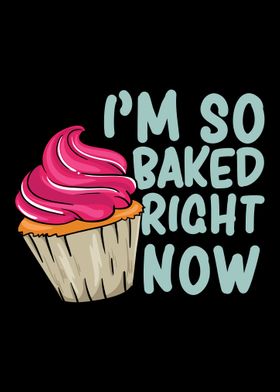 Baked right now 