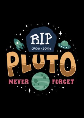 Rip Pluto Never Forget