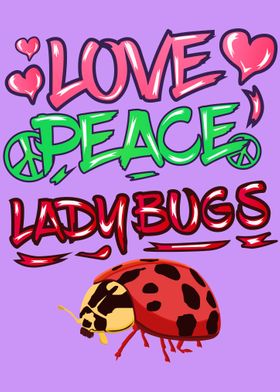 Love Peace Ladybugs