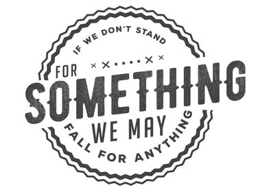 stand for something