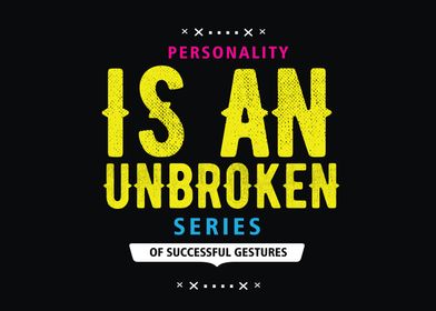 personality is an unbroken