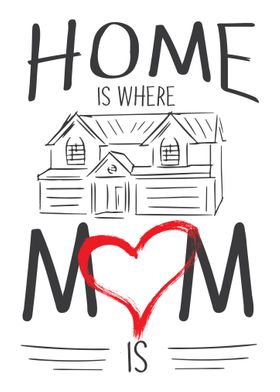 Home is where mom is