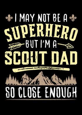 Superhero + Scout Dad