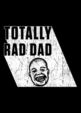 Totally Rad Dad