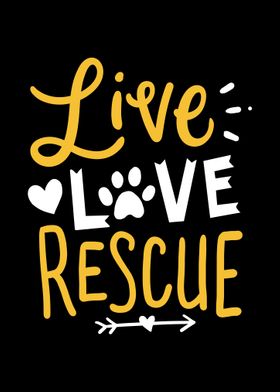 Live Love Rescue Dog Pet A