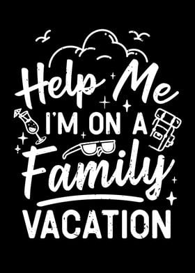 Help Me Family Vacation