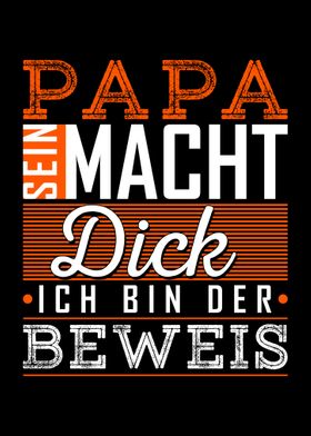Papa Sein Macht Dick