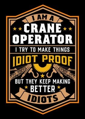 I Am A Crane Operator