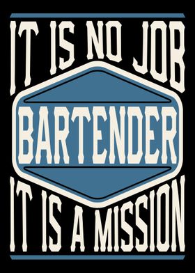 Bartender It Is A Mission