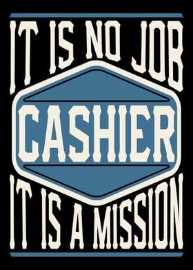 Cashier It Is A Mission