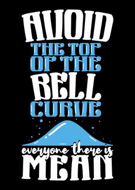 Avoid the Top of the Bell 