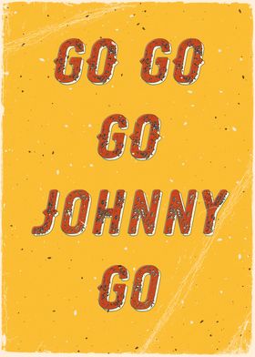 Go go  go Johnny go 