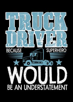 Truck Driver Superhero