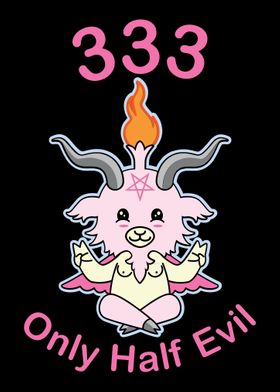 333  Only Half Evil For Pa