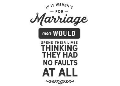 if it werent for marriage