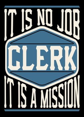 Clerk It Is A Mission