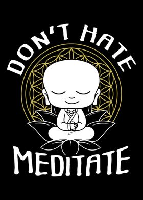 Dont Hate Meditate Yoga W