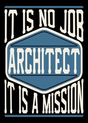 Architect It Is A Mission