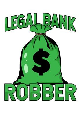 Legal bank robber