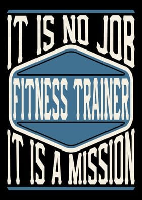 Fitness Trainer A Mission