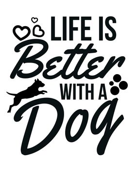 Life is Better With a Dog
