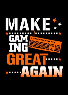 Make Gaming Great Again