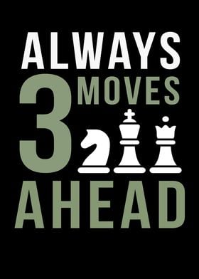 Always 3 Moves Ahead Chess