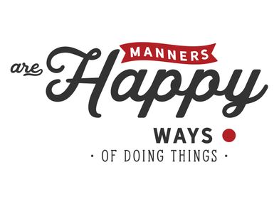 manners are happy ways 