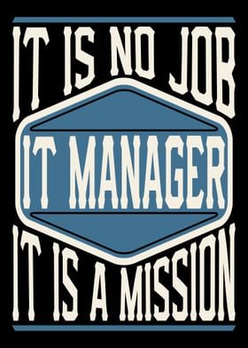 IT Manager It Is A Mission