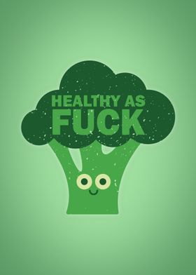 Healthy As Fuck