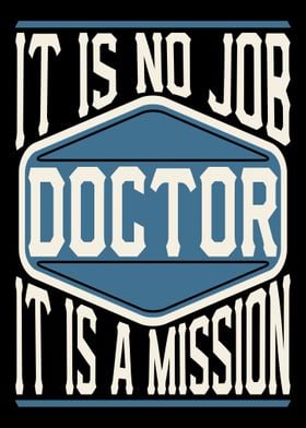 Doctor It Is A Mission