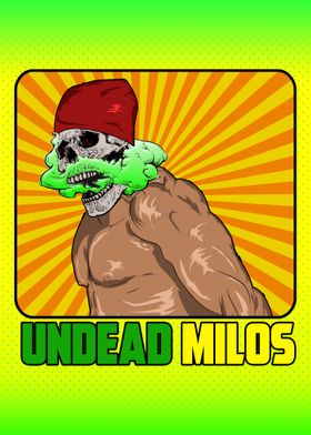 UNDEAD MILOS