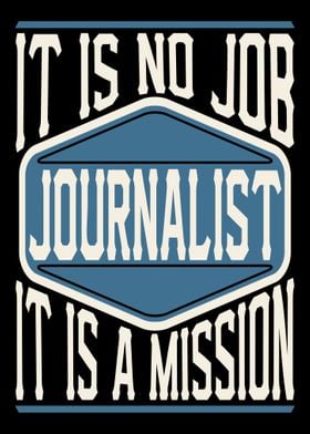 Journalist It Is A Mission