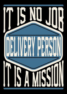 Delivery Person A Mission