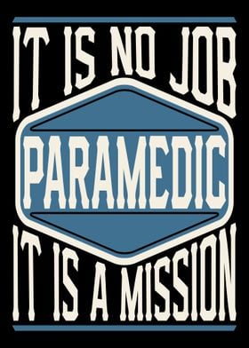 Paramedic It Is A Mission