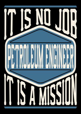 Petroleum Engineer Mission